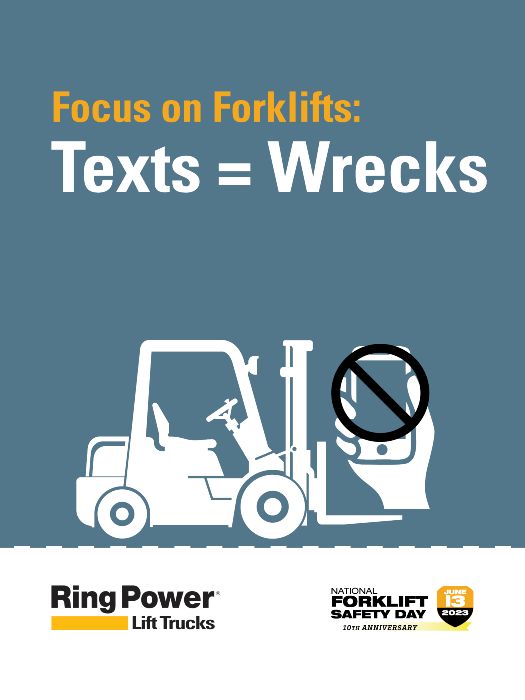 Texts Equals Wrecks, National Forklift Safety Day